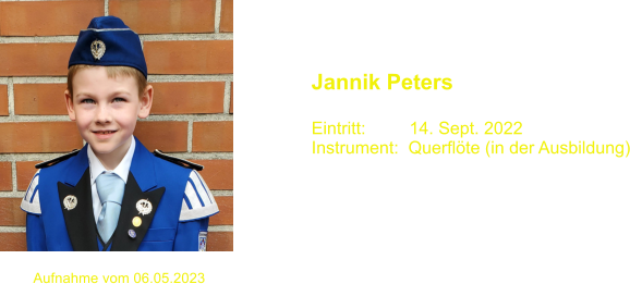 Jannik Peters  Eintritt:         14. Sept. 2022 Instrument:  Querflöte (in der Ausbildung) Aufnahme vom 06.05.2023