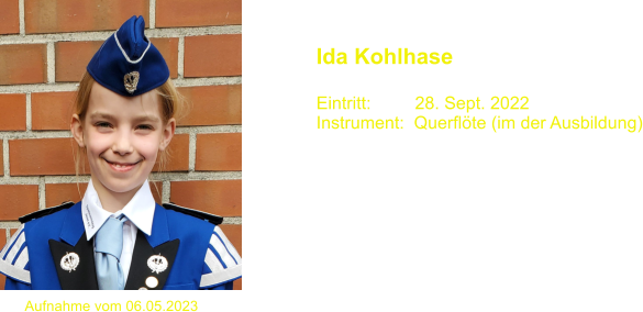 Ida Kohlhase  Eintritt:         28. Sept. 2022 Instrument:  Querflöte (im der Ausbildung) Aufnahme vom 06.05.2023