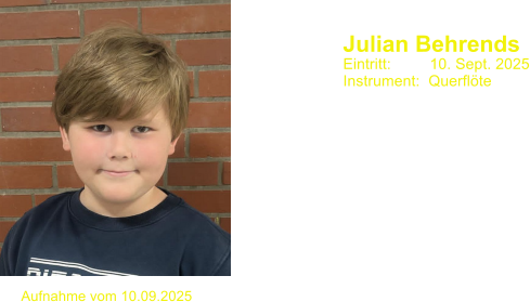 Julian Behrends  Eintritt:         10. Sept. 2025 Instrument:  Querfl�te Aufnahme vom 10.09.2025